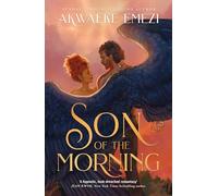 Son of the Morning: A spicy and addictive Southern Gothic paranormal romance of angels and demons, forbidden love, heavenly secrets and deadly desires