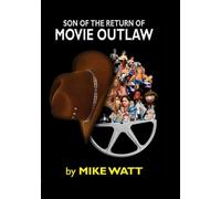 Son of the Return of Movie Outlaw: Volume 3