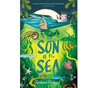 Son of the Sea: the second whimsical, wondrous novel by the author of The Peculiar Tale of the Tentacle Boy