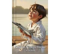 Son, Son, What Do You See?