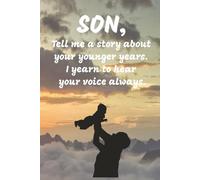Son, Tell Me a Story About Your Younger Years. I Yearn to Hear Your Voice Always.
