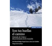 Son tus huellas el camino: Llamada de Cristo y discernimiento de la vocación (Astrolabio Religión)
