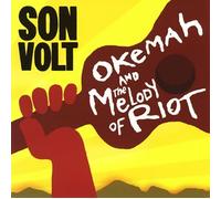 Son Volt - Okemah & Melody of Riot