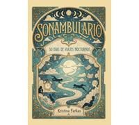 Sonambulario 30 Días de Viajes Nocturnos. Diario guiado para interpretar tus sueños, explorar tu subconsciente o terápia: Descifra los mensajes ... analizar y utilizar el poder de tus sueños