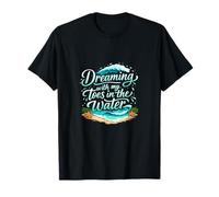 Soñando con mis Dedos de los pies en el Agua Fiesta de Vacaciones Camiseta