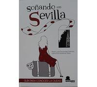 SOÑANDO CON SEVILLA