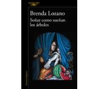 Soñar Como Sueñan Los Árboles