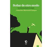 Soñar de otro modo: La reinvención de la utopía: 33 (Caja Baja)