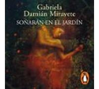 Soñarán En El Jardín (audiolibro)