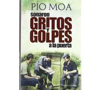 Sonaron gritos y golpes a la puerta