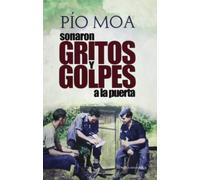 Sonaron gritos y golpes a la puerta (Ficción Bolsillo)