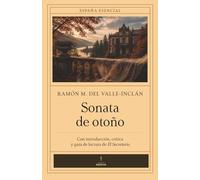 Sonata de otoño (con notas) España Esencial: Introducción, crítica y guía de lectura de El Secretario