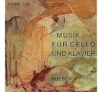 Hueber / Chitta / Chitta - Sonata For Piano / Sonata For Cello