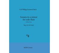 Sonata in a minor for solo flute without bass Wq 132 (H 562) (MDB Urtext)