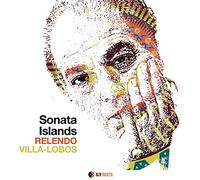 Sonata Islands - Relendo Villa-Lobos