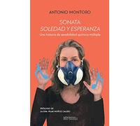 SONATA SOLEDAD Y ESPERANZA: UNA HISTORIA DE SENSIBILIDAD QUÍMICA MÚLTIPLE (SIN COLECCION)