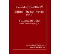 Sonatas - Etudes - Rondos Part 1: 4 intermediate Etudes from L'école de la harpe, op. 91 arranged for lever harp by Alessandro Palazzani