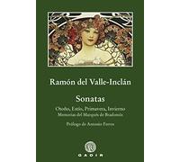 Sonatas: Otoño, Estío, Primavera, Invierno. Memorias del Marqués de Bradomín (Gadir Selección)