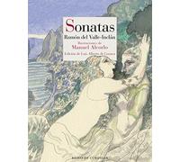 Sonatas (Primavera - Estío - Otoño - Invierno): Memorias del Marqués de Bradomín: 84 (Literatura Reino de Cordelia)