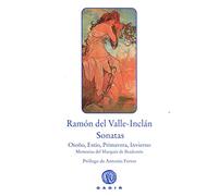 Sonatas. Sonata de Otoño, Sonata de Estío, Sonata de Primavera, Sonata de Invierno. Memorias del Marqués de Bradomín (Gadir Ficción)
