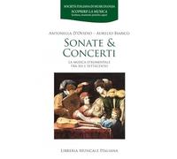 Sonate & concerti. La musica strumentale tra Sei e Settecento (Scoprire la musica)