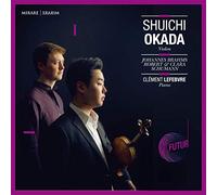 Shuichi Okada y Clement Lefevre – Sonatas para violín y piano (Brahms; Robert y Clara Schumann)