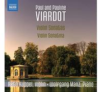 Reto Kuppel y Wolfgang Manz – Paul y Pauline Viardot: Sonatas para violín 1-3 / Sonatina – CD