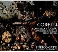 Enrico Gatti, Guido Morini, Gaetano Nasillo - Corelli : Sonate A Violino E Violone O Cimbalo. Op.V