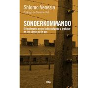 Sonderkommando: El testimonio de un judío obligado a trabajar en las cámaras de gas (Ensayo y Biografía)