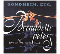 Sondheim, Etc.: Bernadette Peters Live at Carnegie Hall by Bernadette Peters (1997-03-11)