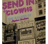 Sondheim, Stephen - Send in the Clowns: The Ballads of Stephen Sondheim by Sondheim, Stephen Cast Recording edition (2009) Audio CD