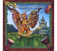 Sondra Singer - Stories of Rhythm & Fantasy