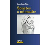 Sonetos a mi madre (BAC NARRATIVA)