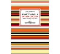 Sonetos De La Patria Oscura (1985-2017)