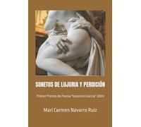 SONETOS DE LUJURIA Y PERDICIÓN: Primer Premio de Poesía "Inocencio García" 2009