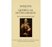 Sonetos de Shakespeare - Querellas de una amante Luciano García García. Edición en inglés, introducción, traducción, glosas y notas