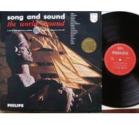 song and sound the world around Klappcover PHILIPS # R 08156 L A series of sounds picked up by a wandering microphone in various parts of the world GREECE MACEDONIA ALBANIA CORSICA ANDALUSIA SOUTH MAROCCO NIGERIA CONGO UGANDA TANGANYIKA MADAGASCAR