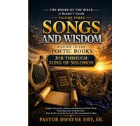 Song and Wisdom: A Guide to the Poetic Books; Job Through Song of Solomon (The Books of the Bible: A Reader's Guide)