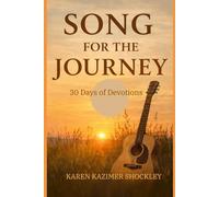 Song for the Journey: 30 Days of Devotions