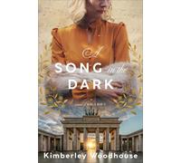 Song in the Dark: A Novel of World War II