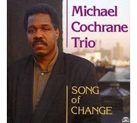 Song of Change by Michael Trio Cochrane