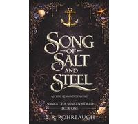 Song of Salt and Steel: A Dark Ocean Romantasy (Songs of a Sunken World)