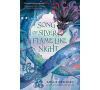 Song of Silver, Flame Like Night: 1 (Song of the Last Kingdom)