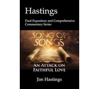 Song of Songs - Solomon: Hastings Dual Expository and Comprehensive Commentary Series