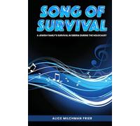 Song of Survival: A Jewish Family’s Survival in Siberia During the Holocaust