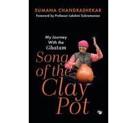 Song of the Clay Pot: My Story with the Ghatams (Edition1)