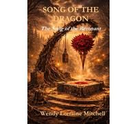 Song of the Dragon: The Song of the Remnant (The Chronicles of Elyndor)