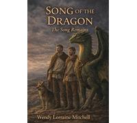 Song of the Dragon: The Song Remains (The Chronicles of Elyndor)