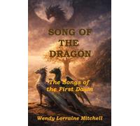Song of the Dragon: The Songs of the First Dawn (The Chronicles of Elyndor)