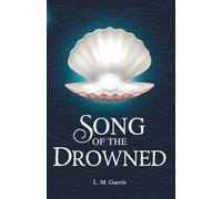 Song of the Drowned: A Dark Fairytale of Vengeance and Love (Songs of the Sea)